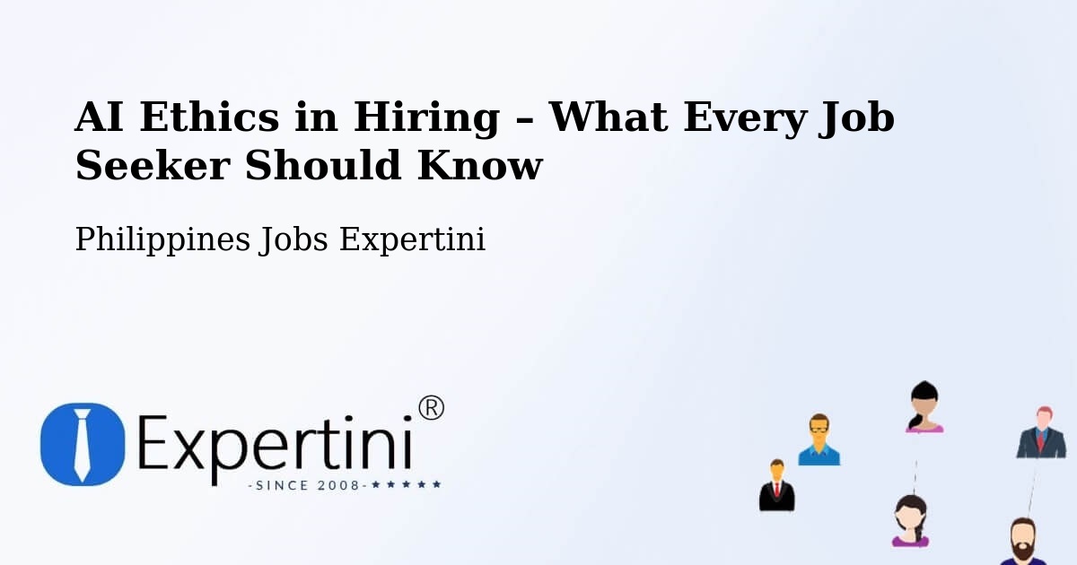 AI Ethics in Recruitment & Hiring – Candon - Candon, Philippines Jobs Expertini